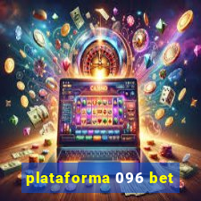 plataforma 096 bet